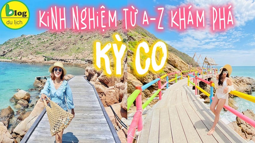 Hướng Dẫn Du Lịch Kỳ Co: Đi Như Thế Nào, Ăn Gì, Ở Đâu Thú Vị