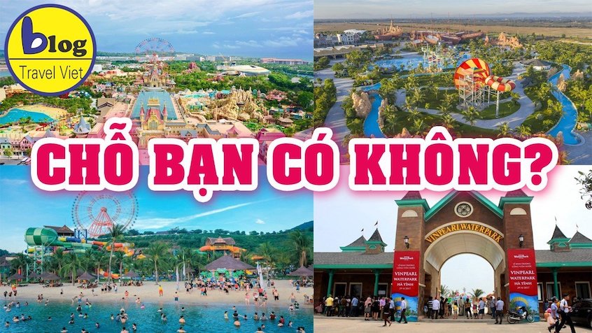 Tổng hợp các khu vui chơi VinWonders trên toàn quốc