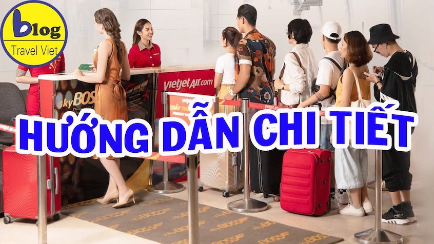 Hướng dẫn đi máy bay Vietjet năm 2023 mới nhất