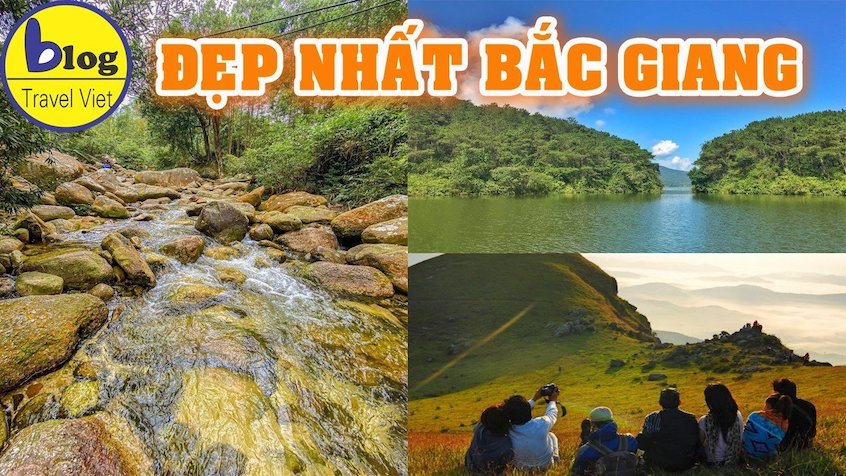 Tổng hợp những địa điểm du lịch hấp dẫn tại Bắc Giang