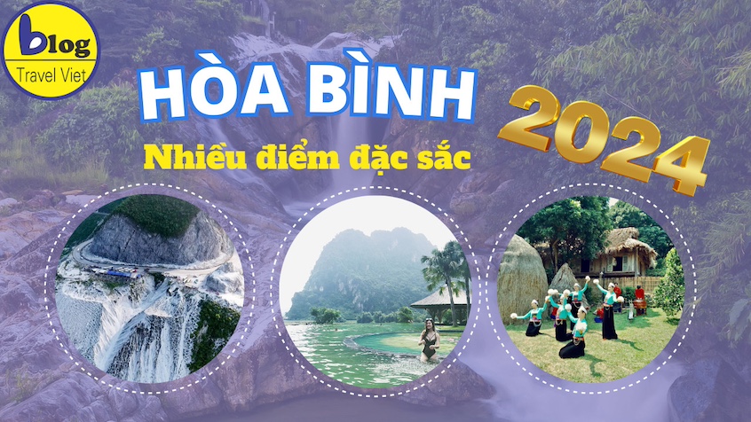 Những địa điểm du lịch nổi tiếng nhất ở Hòa Bình