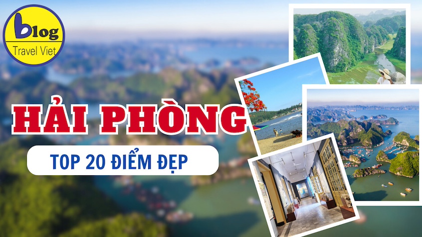 20 địa điểm tham quan nổi tiếng nhất Hải Phòng