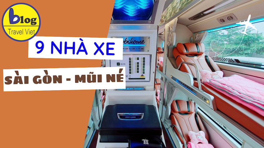 Top 9 nhà xe giường nằm Sài Gòn Mũi Né bạn có thể lựa chọn thoải mái