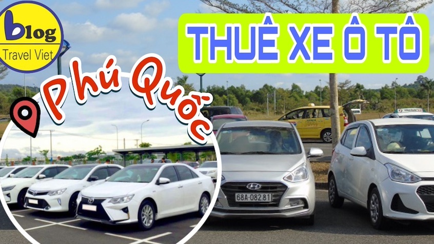 Địa chỉ cho thuê xe ô tô Phú Quốc giá rẻ và uy tín hàng đầu