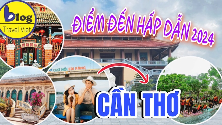 20 địa điểm tham quan nổi tiếng nhất Cần Thơ