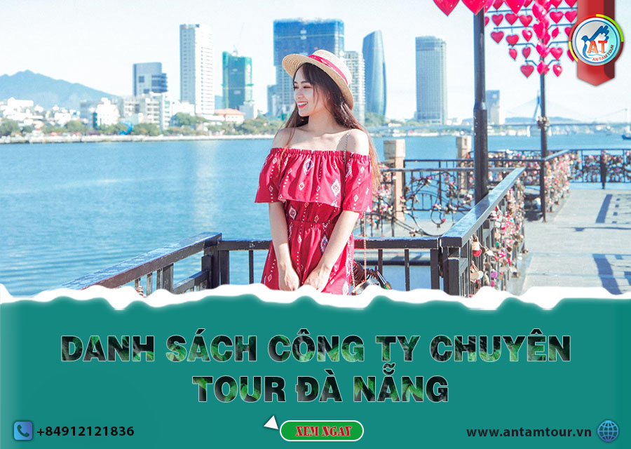 DANH SÁCH CÁC CÔNG TY TỔ CHỨC TOUR ĐÀ NẴNG UY TÍN TẠI HÀ NỘI