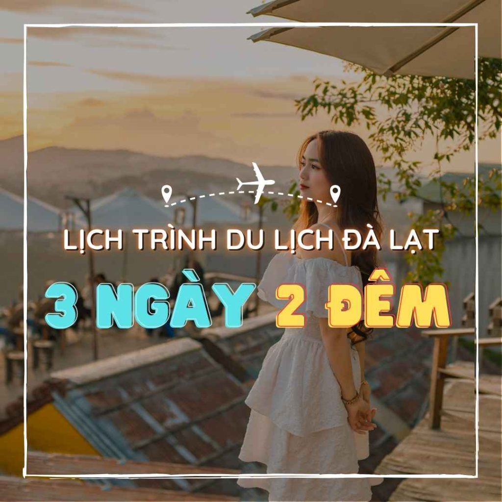 Tour du lịch Đà Lạt 3 Ngày 2 Đêm Trọn gói