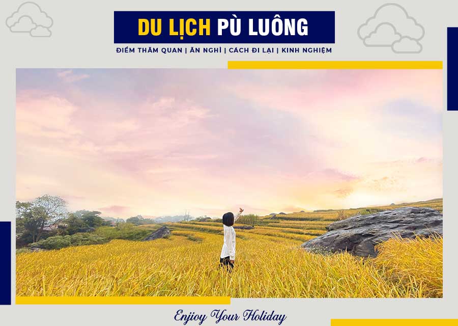 Du Lịch Pù Luông | Tất Tần Tật Thông Tin Về Di Chuyển, Ẩm Thực Và Chỗ Nghỉ