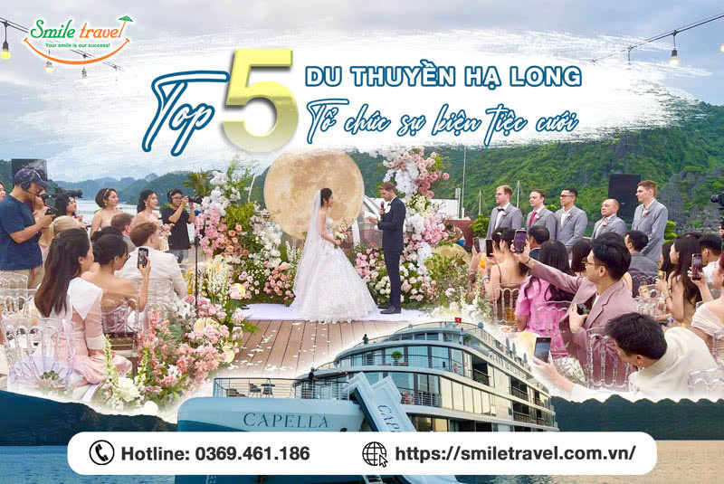 Top 5 du thuyền tổ chức sự kiện, tiệc cưới đẹp, sang trọng với giá hợp lý trong 1 ngày