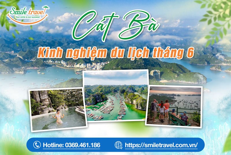 Nắm vững bí quyết du lịch hè 2025: Khám phá Cát Bà vào tháng 6